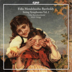 Felix Mendelssohn Bartholdy, String Symphonies Vol. 2 / cpo Felix Mendelssohn Bartholdy, String Symphonies Vol. 2 / cpo