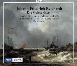Johann Friedrich Reichardt, Die Geisterinsel / cpo Johann Friedrich Reichardt, Die Geisterinsel / cpo