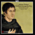 Johann Walter, Geystliches Gesangk Buchleyn / cpo Johann Walter, Geystliches Gesangk Buchleyn / cpo