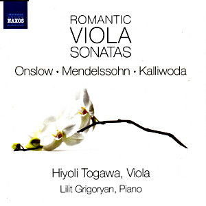Romantic Viola Sonatas, Onslow • Mendelssohn • Kalliwoda / Naxos Romantic Viola Sonatas, Onslow • Mendelssohn • Kalliwoda / Naxos
