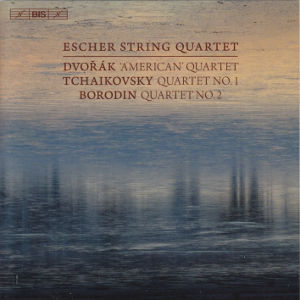 Escher String Quartet, Dvořák • Tchaikovsky • Borodin / BIS