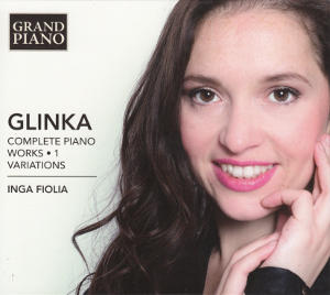 Mikhail Ivanovich Glinka, Complete Piano Works • 1 / Grand Piano