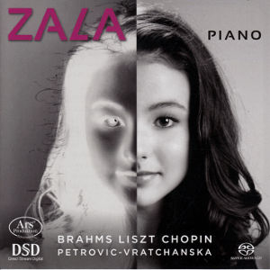 Zala, Brahms • Liszt • Chopin • Petrovic-Vratchanska / Ars Produktion Zala, Brahms • Liszt • Chopin • Petrovic-Vratchanska / Ars Produktion
