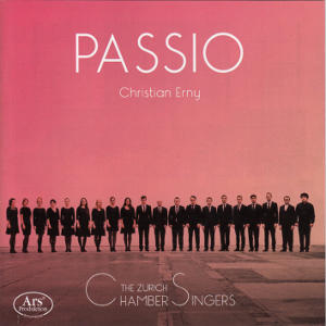 Passio, The Zurich Chamber Singers / Ars Produktion Passio, The Zurich Chamber Singers / Ars Produktion