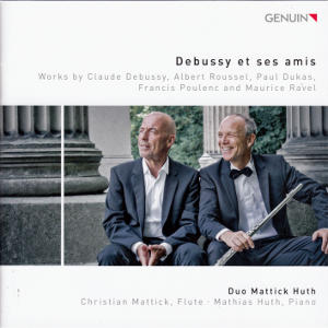 Debussy et ses amis, Works by Claude Debussy, Albert Roussel, Paul Dukas, Francis Poulenc and Maurice Ravel / Genuin Debussy et ses amis, Works by Claude Debussy, Albert Roussel, Paul Dukas, Francis Poulenc and Maurice Ravel / Genuin