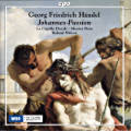 Georg Friedrich Händel, Johannes-Passion / cpo Georg Friedrich Händel, Johannes-Passion / cpo