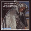 Ernst Wilhelm Wolf, Jesu, deine Passion will ich jetzt bedenken / cpo Ernst Wilhelm Wolf, Jesu, deine Passion will ich jetzt bedenken / cpo