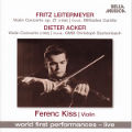 Fritz Leitermeyer • Dieter Acker, Violin Concertos / Bella musica Fritz Leitermeyer • Dieter Acker, Violin Concertos / Bella musica