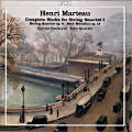Henri Marteau, The Complete Works for String Quartet I / cpo Henri Marteau, The Complete Works for String Quartet I / cpo