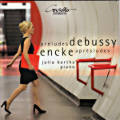 préludes debussy encke aprèsludes, Julia Bartha / Coviello Classics préludes debussy encke aprèsludes, Julia Bartha / Coviello Classics