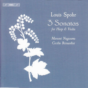 Louis Spohr, 3 Sonatas for Harp & Violin / BIS