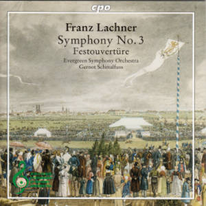 Franz Lachner, Symphony No. 3 • Festouvertüre / cpo