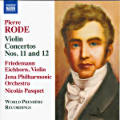 Pierre Rode, Violin Concertos Nos. 11 and 12 / Naxos Pierre Rode, Violin Concertos Nos. 11 and 12 / Naxos