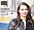 Mikhail Ivanovich Glinka, Complete Piano Works 2 • Dances / Grand Piano Mikhail Ivanovich Glinka, Complete Piano Works 2 • Dances / Grand Piano