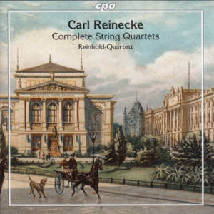 Carl Reinecke, The String Quartets / cpo Carl Reinecke, The String Quartets / cpo