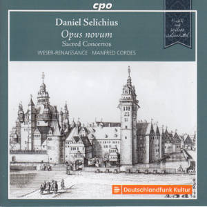 Musik aus Schloss Wolfenbüttel III, Daniel Selichius - Opus novum / cpo Musik aus Schloss Wolfenbüttel III, Daniel Selichius - Opus novum / cpo