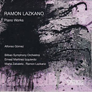 Ramon Lazkano, Piano Works / Kairos