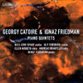 Georgy Catoire & Ignaz Friedman, Piano Quintets / BIS Georgy Catoire & Ignaz Friedman, Piano Quintets / BIS