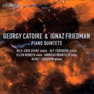 Georgy Catoire & Ignaz Friedman, Piano Quintets / BIS
