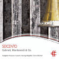 Seicento, Gabrieli, Monteverdi & Co. / PASCHENrecords Seicento, Gabrieli, Monteverdi & Co. / PASCHENrecords