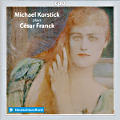Michael Korstick plays César Franck / cpo Michael Korstick plays César Franck / cpo
