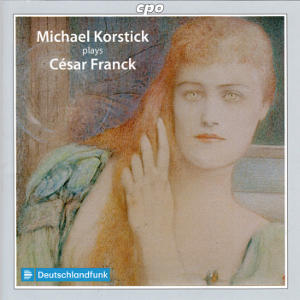 Michael Korstick plays César Franck / cpo