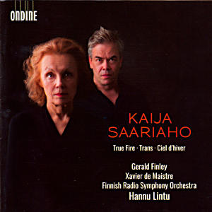 Kaija Saariaho, True Fire • Trans • Ciel d'hiver / Ondine Kaija Saariaho, True Fire • Trans • Ciel d'hiver / Ondine