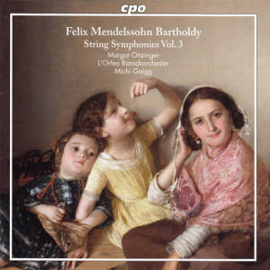 Felix Mendelssohn Bartholdy, String Symphonies Vol. 3 / cpo Felix Mendelssohn Bartholdy, String Symphonies Vol. 3 / cpo