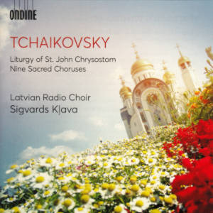 Pyotr Ilyich Tchaikovsky, Liturgy of St. John Chrysostom • Nine Sacred Choruses / Ondine