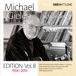 Michael Gielen Edition Vol. 8, Schönberg • Berg • Webern / SWRmusic