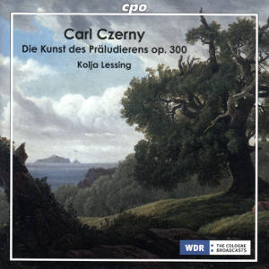 Carl Czerny, Die Kunst des Präludierens / cpo