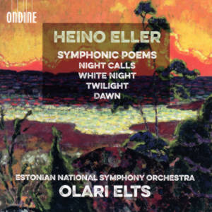 Heino Eller, Symphonic Poems / Ondine Heino Eller, Symphonic Poems / Ondine