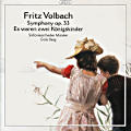 Fritz Volbach, Symphony op. 33 • Es waren zwei Königskinder / cpo