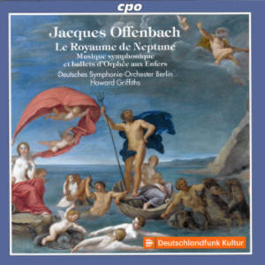 Jacques Offenbach, Musique symphonique et ballets d'Orphée aux Enfers / cpo