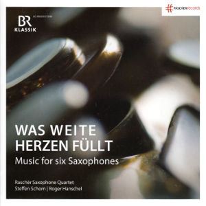 Was weite Herzen füllt, Music for six Saxophones / PASCHENrecords