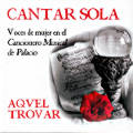 Cantar Sola, Aqvel Trovar / fono ruz Cantar Sola, Aqvel Trovar / fono ruz