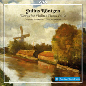 Julius Röntgen, Works for Violin & Piano Vol. 2 / cpo