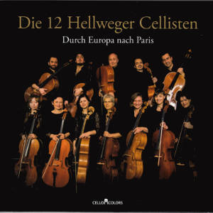 Die 12 Hellweger Cellisten, Durch Europa nach Paris / Cello Colors