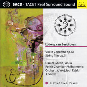 Ludwig van Beethoven, Violin Concerto op. 61 • String Trio op. 3 / Tacet Ludwig van Beethoven, Violin Concerto op. 61 • String Trio op. 3 / Tacet