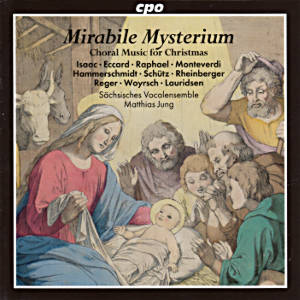 Mirabile Mysterium, Choral music for Christmas from different countries & eras / cpo