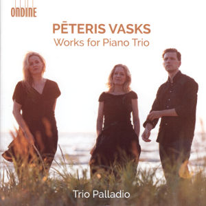 Pēteris Vasks, Works for Piano Trio / Ondine