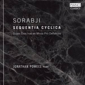 Sorabji, Sequentia Cyclica / Piano Classics