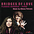 Bridges of Love, Music by Albena Petrovic Bridges of Love, Music by Albena Petrovic