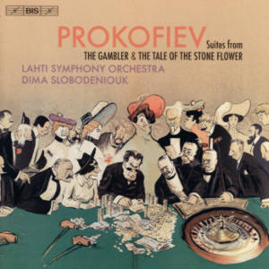 Prokofiev, Suites from The Gambler & The Tale of the Stone Flower