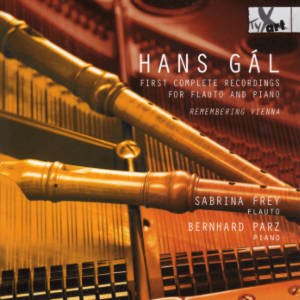 Hans Gál, First Complete Recordings for Flauto and Piano Hans Gál, First Complete Recordings for Flauto and Piano