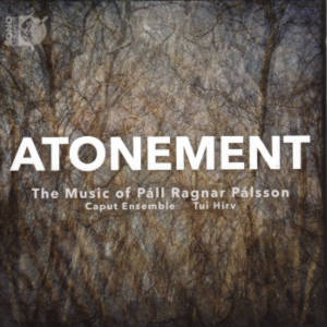 Atonement, The Music of Páll Ragnar Pálsson