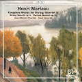 Henri Matteau, The Complete Works for String Quartet II Henri Matteau, The Complete Works for String Quartet II
