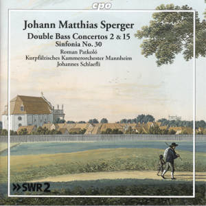 Johann Matthias Sperger, Double Bass Concertos 2 & 15, Sinfonia No. 30 Johann Matthias Sperger, Double Bass Concertos 2 & 15, Sinfonia No. 30