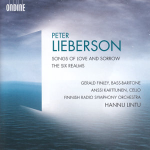 Peter Lieberson, Songs of Love and Sorrow • The Six Realms Peter Lieberson, Songs of Love and Sorrow • The Six Realms