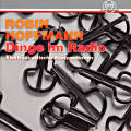 Robin Hoffmann, Dinge im Radio Robin Hoffmann, Dinge im Radio